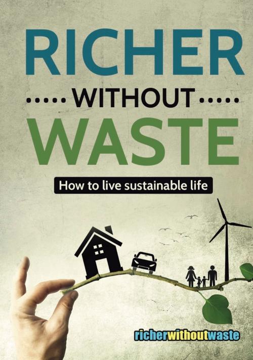 Cover of the book Richer Without Waste by Publio Kiadó, Publio Kiadó