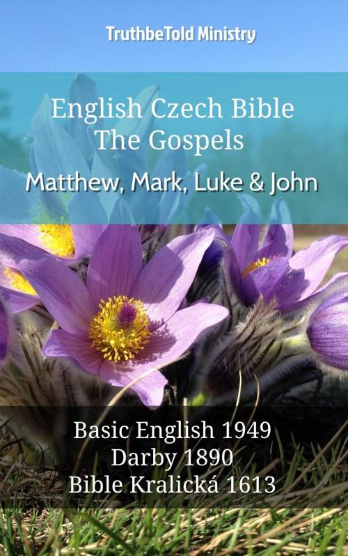 Cover of the book English Czech Bible - The Gospels - Matthew, Mark, Luke and John by TruthBeTold Ministry, TruthBeTold Ministry