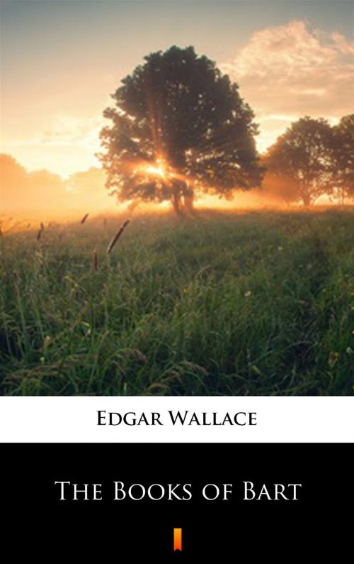 Cover of the book The Books of Bart by Edgar Wallace, Ktoczyta.pl