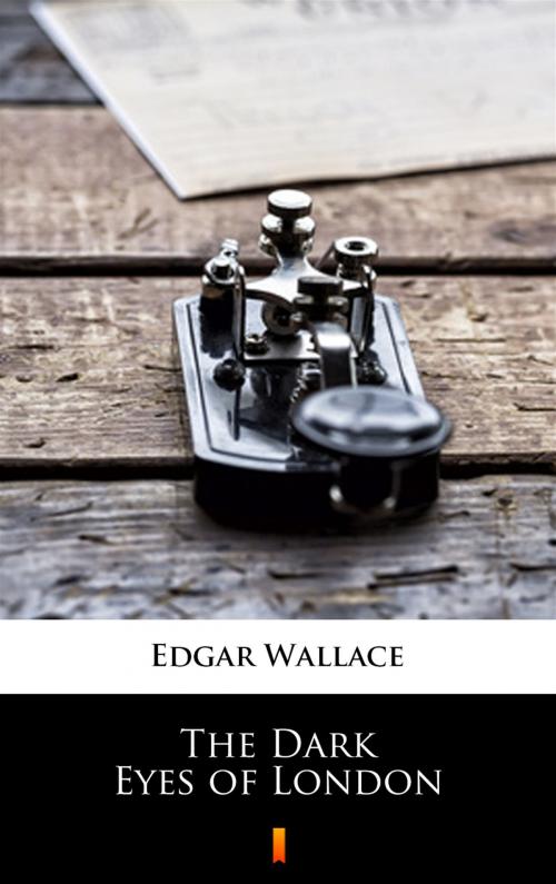 Cover of the book The Dark Eyes of London by Edgar Wallace, Ktoczyta.pl