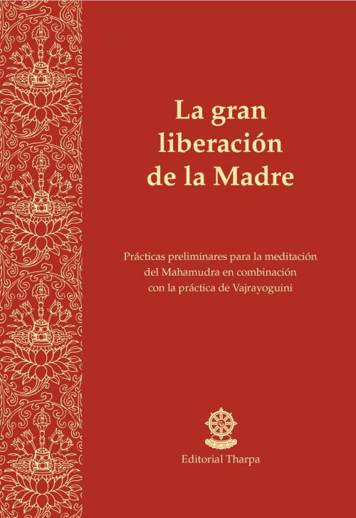 Cover of the book La gran liberación de la Madre by Gueshe Kelsang Gyatso, Editorial Tharpa