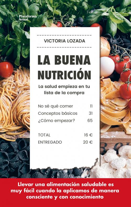 Cover of the book La buena nutrición by Victoria Lozada, Plataforma
