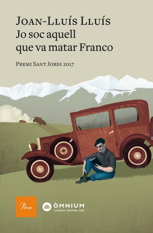 Cover of the book Jo sóc aquell que va matar Franco by Joan-LLuís Lluís, Grup 62