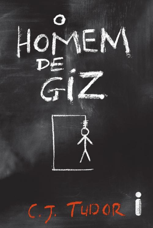 Cover of the book O homem de giz by C. J. Tudor, Intrínseca