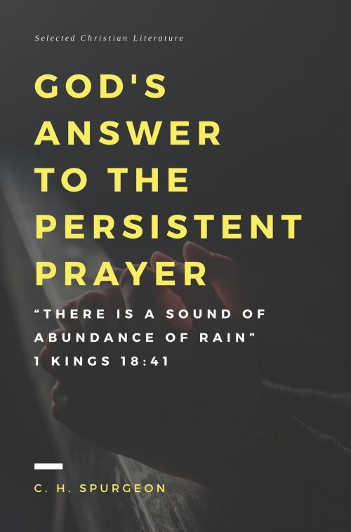 Cover of the book God's answer to the persistent prayer by C.H. Spurgeon, Selected Christian Literature