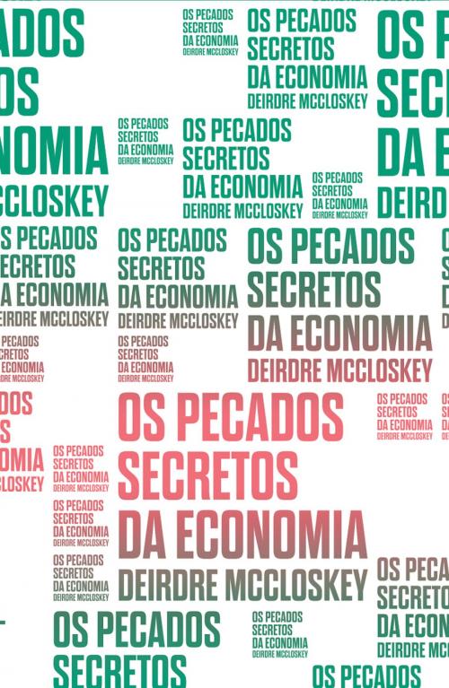Cover of the book Os pecados secretos da economia by Deirdre McCloskey, Ubu Editora