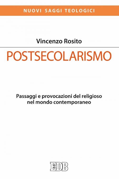 Cover of the book Postsecolarismo by Vincenzo Rosito, EDB - Edizioni Dehoniane Bologna