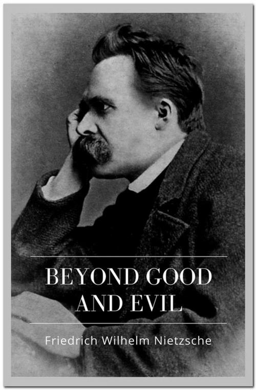 Cover of the book Beyond Good and Evil by Friedrich Wilhelm Nietzsche, Qasim Idrees