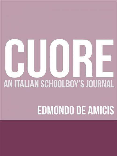 Cover of the book Cuore (Heart): An Italian Schoolboy's Journal by Edmondo De Amicis, Youcanprint