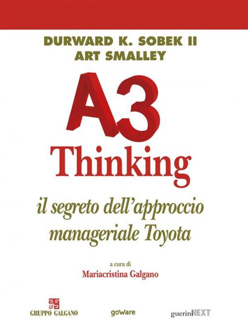 Cover of the book A3 Thinking. Il segreto dell’approccio manageriale Toyota by Durward K. Sobek II, Art Smalley, goWare & Guerini Next