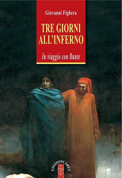 Cover of the book Tre giorni all'inferno by Giovanni Fighera, Ares