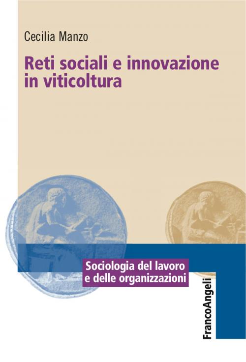 Cover of the book Reti sociali e innovazione in viticoltura by Cecilia Manzo, Franco Angeli Edizioni