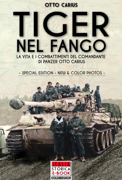 Cover of the book Tiger nel fango (special edition) by Otto Carius, Soldiershop