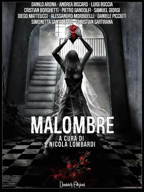 Cover of the book Malombre by Daniele Picciuti, Luigi Boccia, Diego Matteucci, Pietro Gandolfi, Alessandro Morbidelli, Simonetta Santamaria, Samuel Giorgi, Andrea Biscaro, Cristian Borghetti, Christian Sartirana, Danilo Arona, Dunwich Edizioni