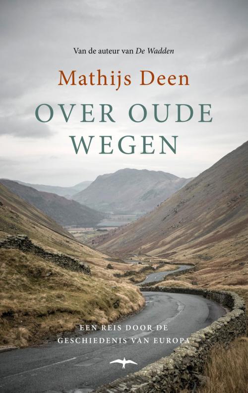 Cover of the book Over oude wegen by Mathijs Deen, Bezige Bij b.v., Uitgeverij De