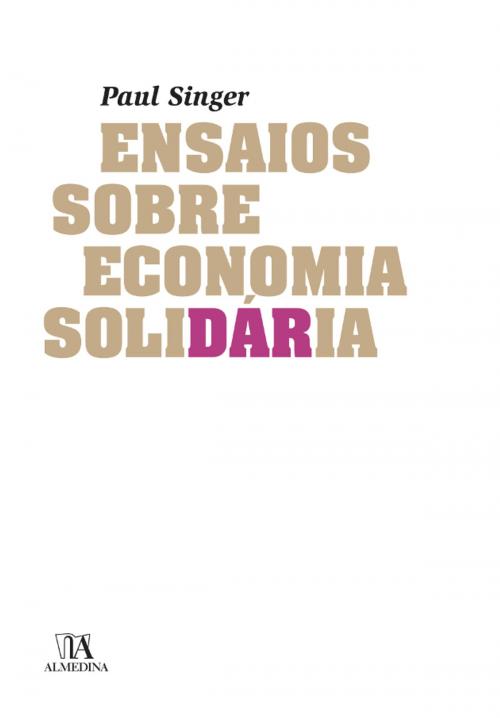 Cover of the book Ensaios sobre economia solidária by Paul Singer, Almedina