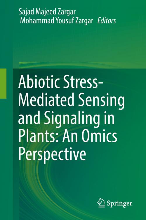 Cover of the book Abiotic Stress-Mediated Sensing and Signaling in Plants: An Omics Perspective by , Springer Singapore