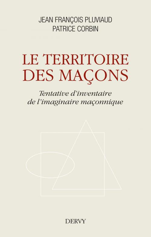 Cover of the book Le territoire des maçons by Jean-François Pluviaud, Patrice Corbin, Dervy