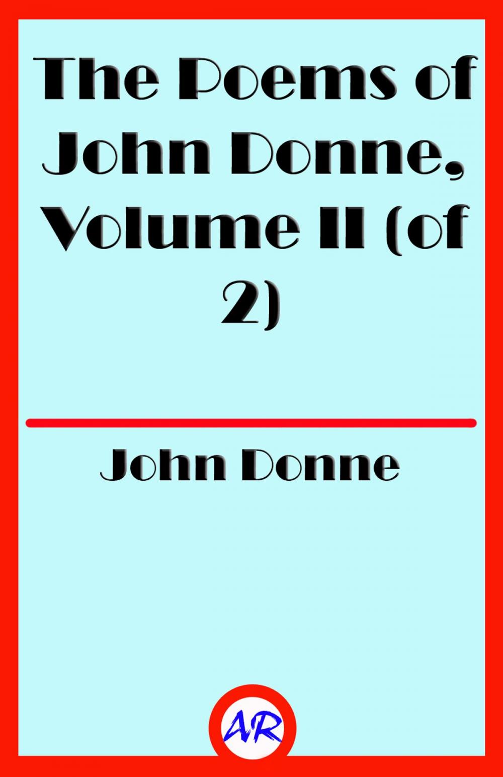 Big bigCover of The Poems of John Donne, Volume II