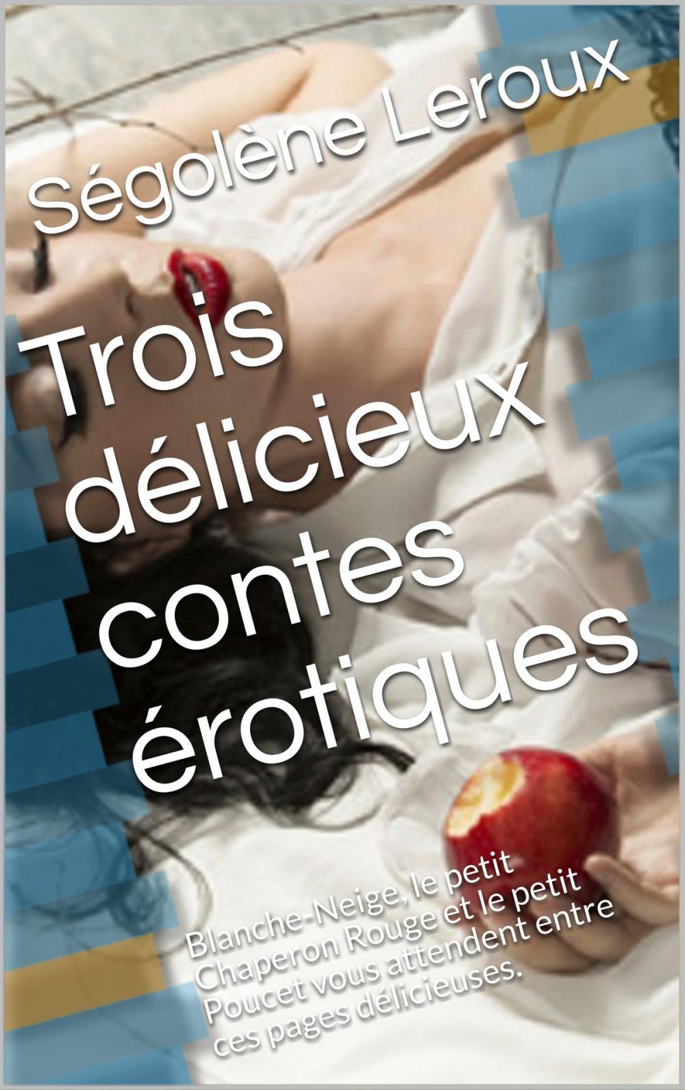 Big bigCover of Trois délicieux contes érotiques