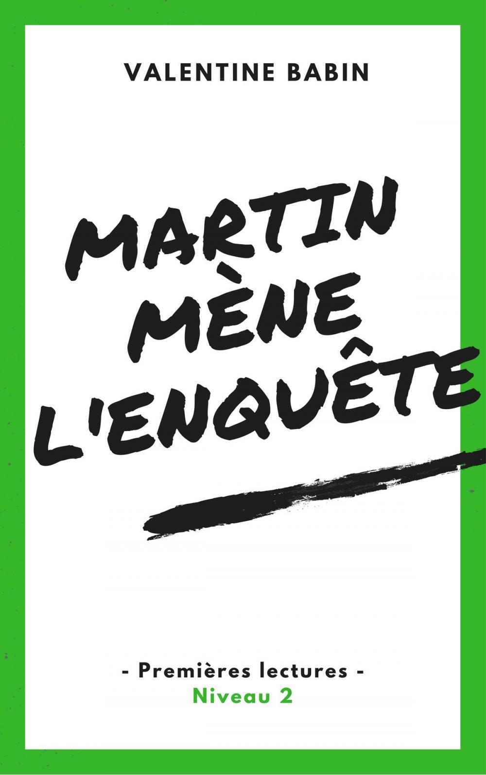 Big bigCover of Martin mène l'enquête - Premières lectures (niveau 2)