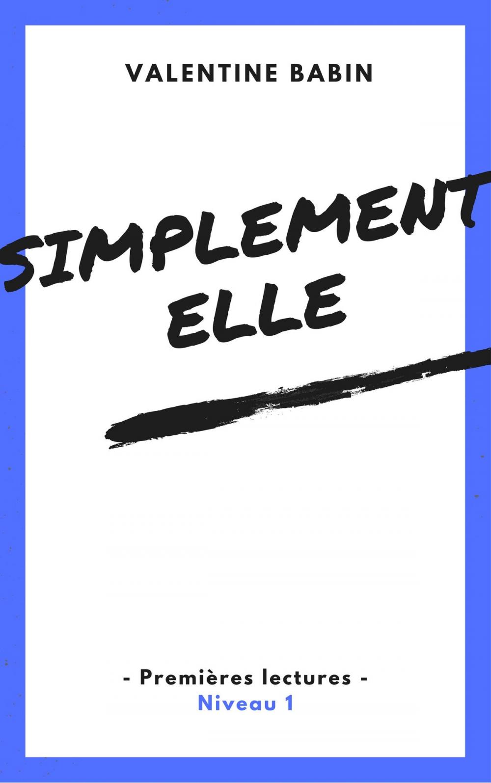 Big bigCover of Simplement elle - Premières lectures (niveau 1)