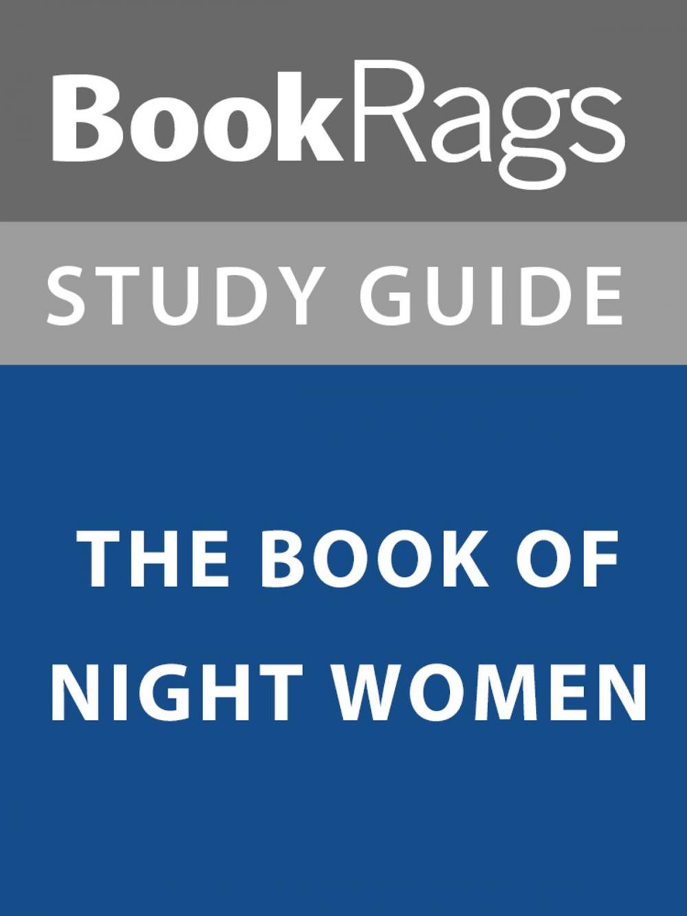 Big bigCover of Summary & Study Guide: The Book of Night Women