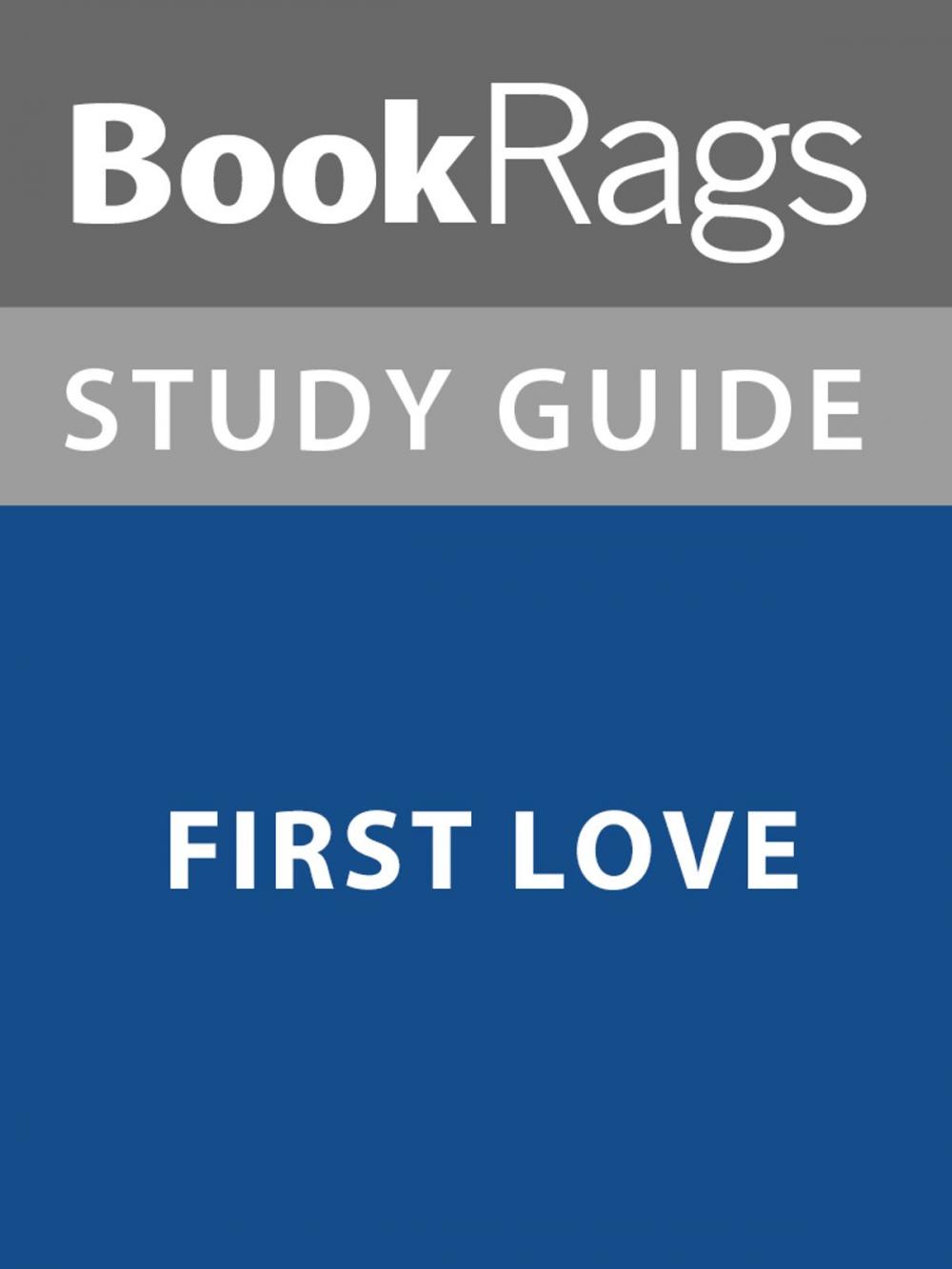 Big bigCover of Summary & Study Guide: First Love