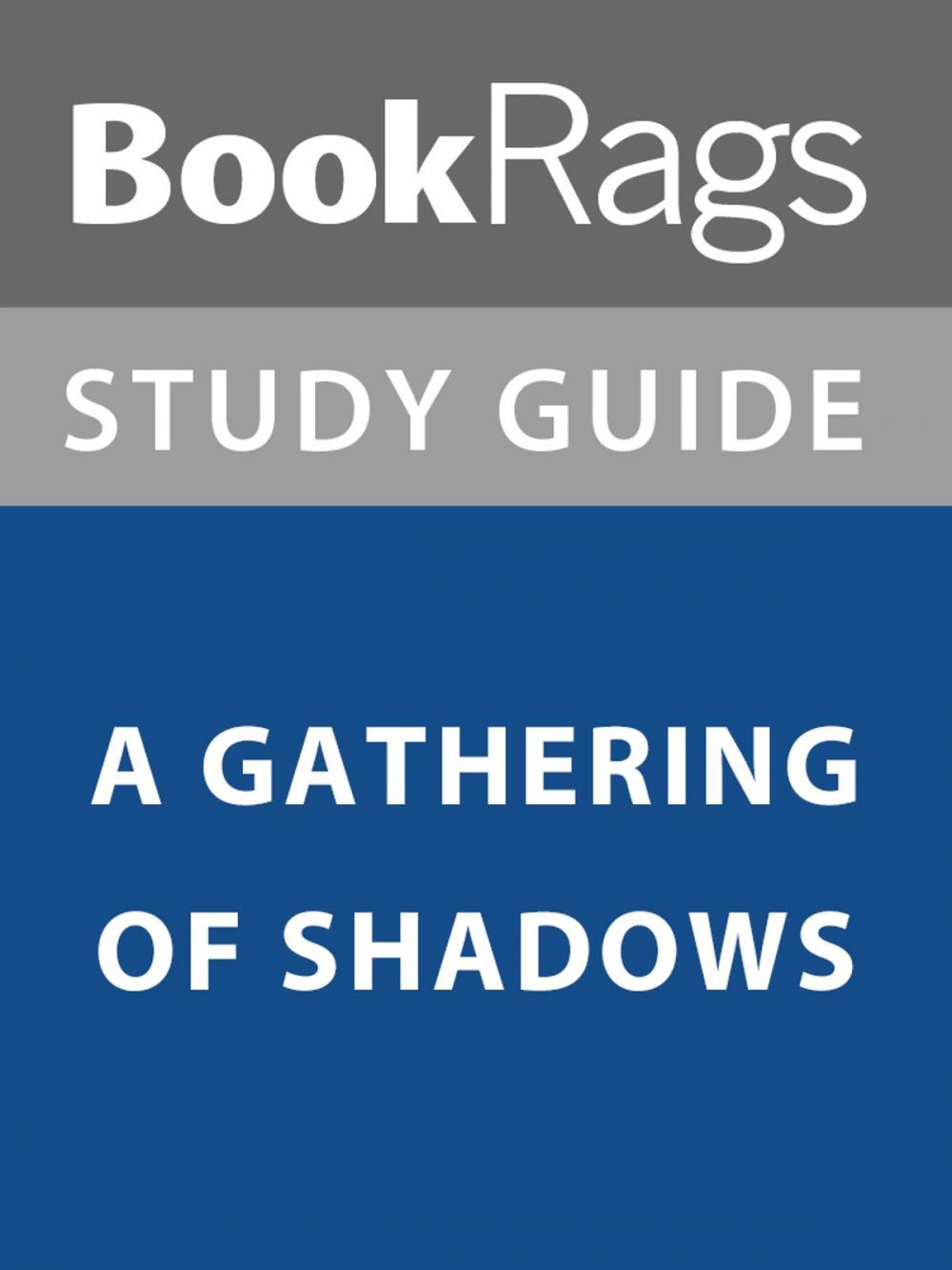 Big bigCover of Summary & Study Guide: A Gathering of Shadows