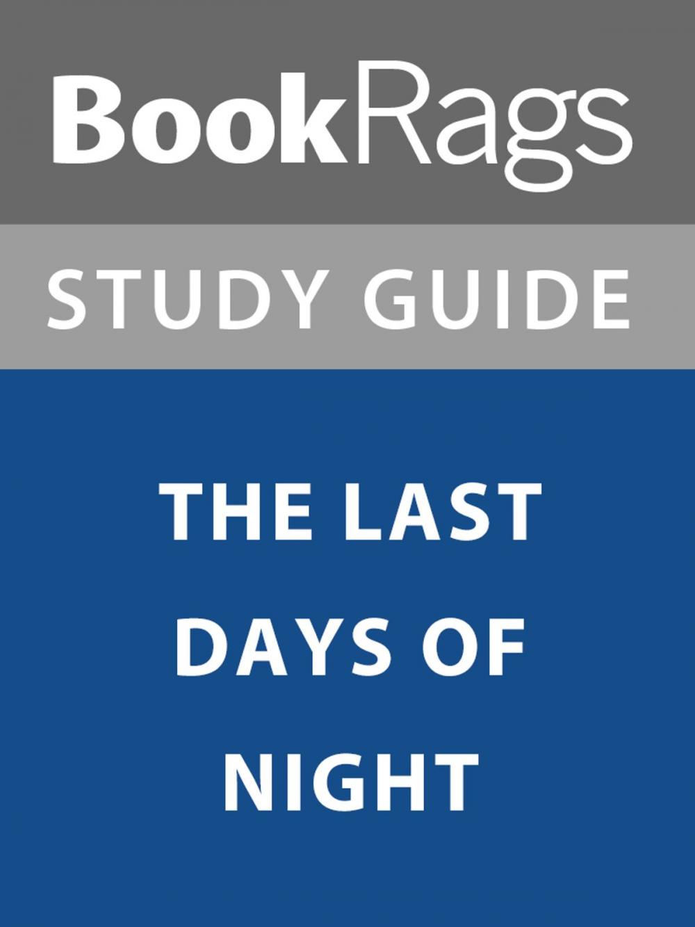 Big bigCover of Summary & Study Guide: The Last Days of Night