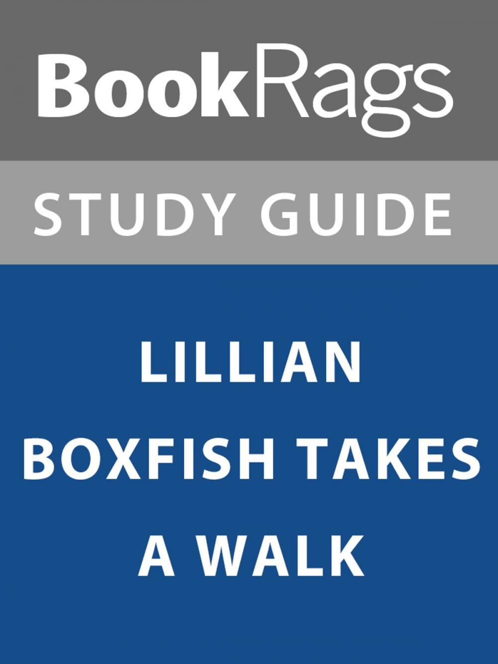 Big bigCover of Summary & Study Guide: Lillian Boxfish Takes a Walk