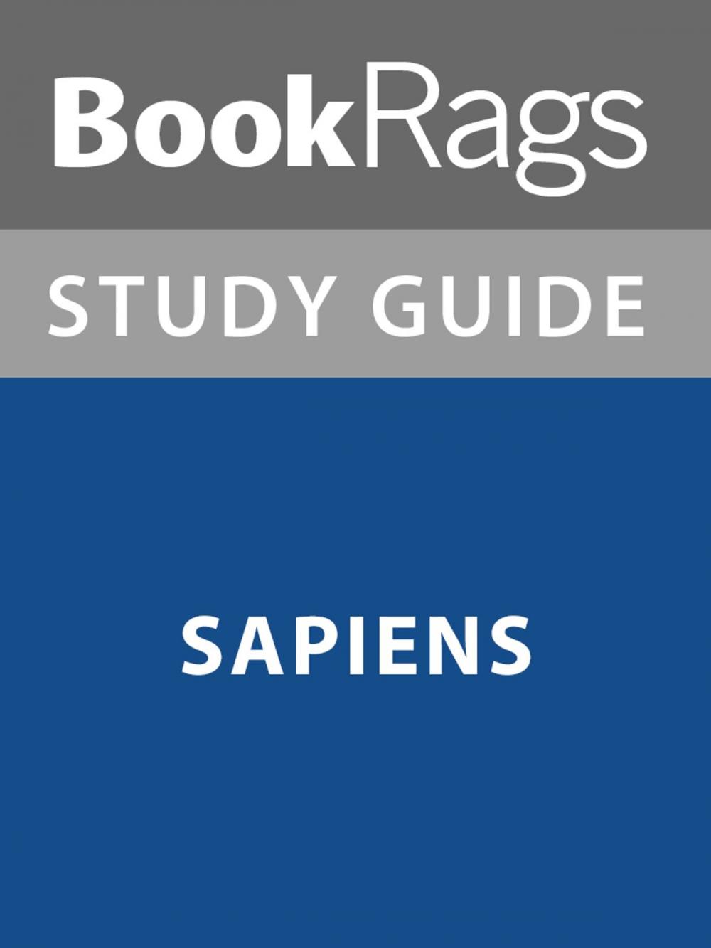 Big bigCover of Summary & Study Guide: Sapiens