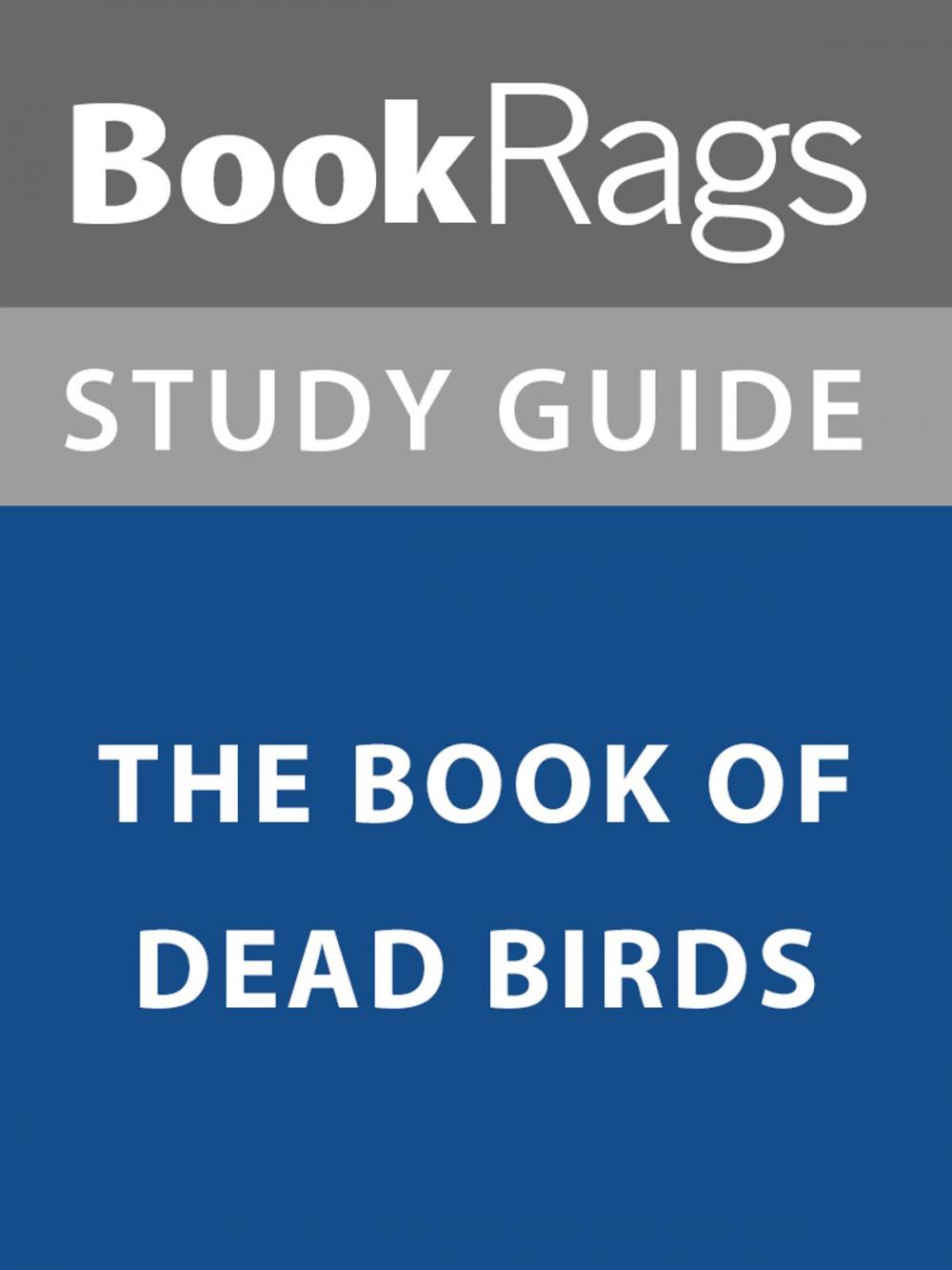 Big bigCover of Summary & Study Guide: The Book of Dead Birds