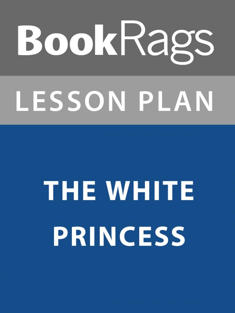 Big bigCover of Lesson Plan: The White Princess