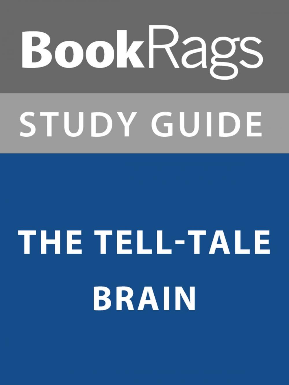 Big bigCover of Summary & Study Guide: The Tell-Tale Brain