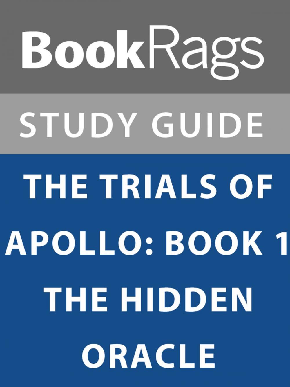 Big bigCover of Summary & Study Guide: The Trials of Apollo: Book I: The Hidden Oracle