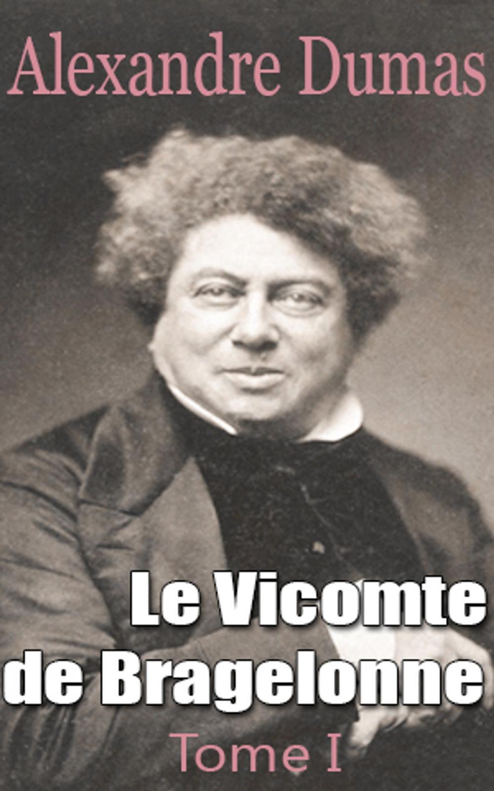 Big bigCover of Le Vicomte de Bragelonne, Tome I.