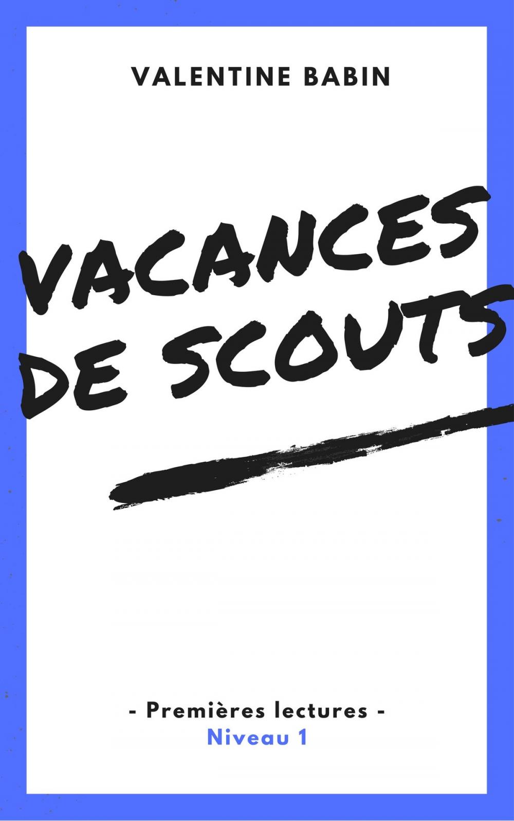 Big bigCover of Vacances de scouts - Premières lectures (niveau 1)