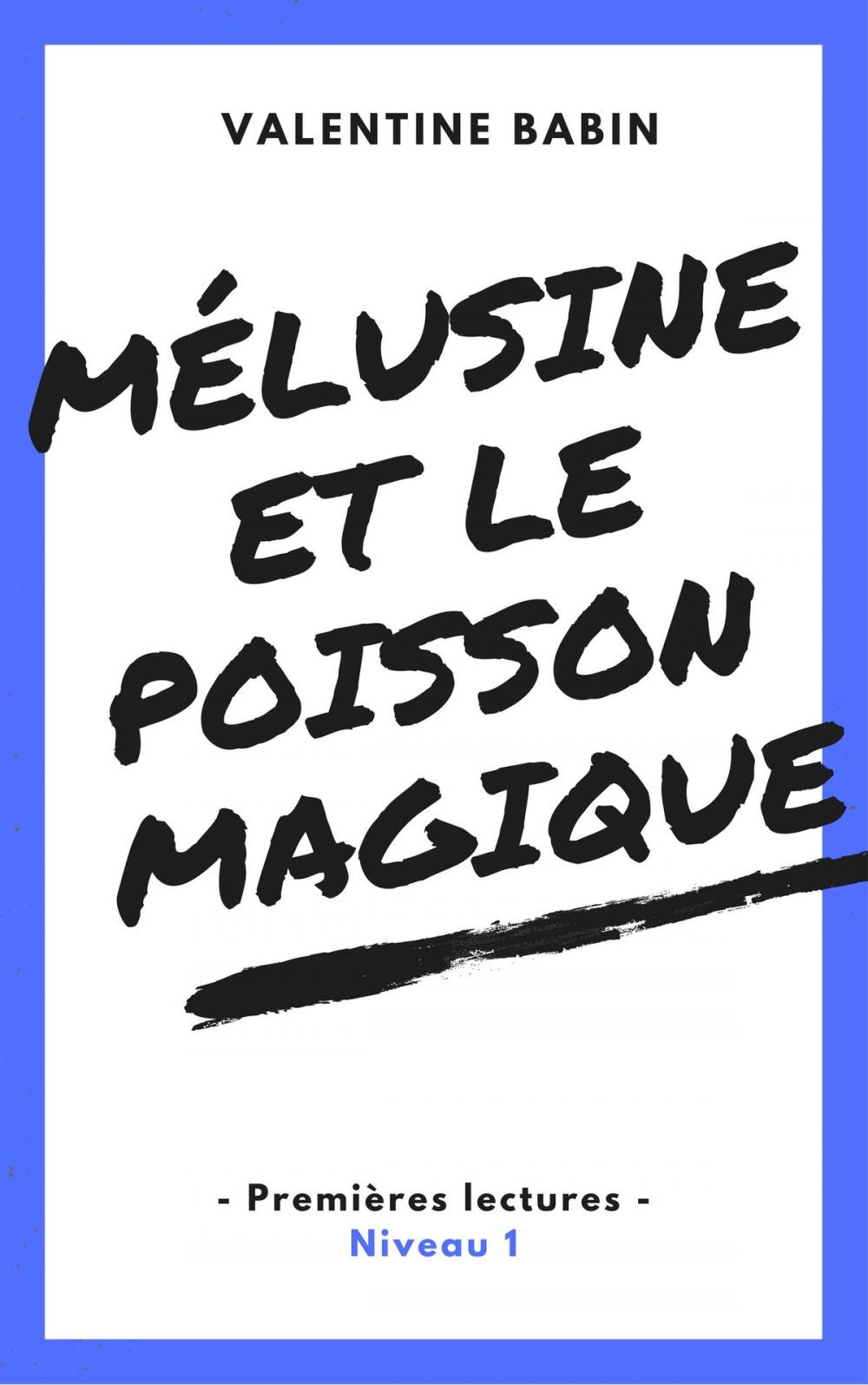 Big bigCover of Mélusine et le poisson magique - Premières lectures (niveau 1)