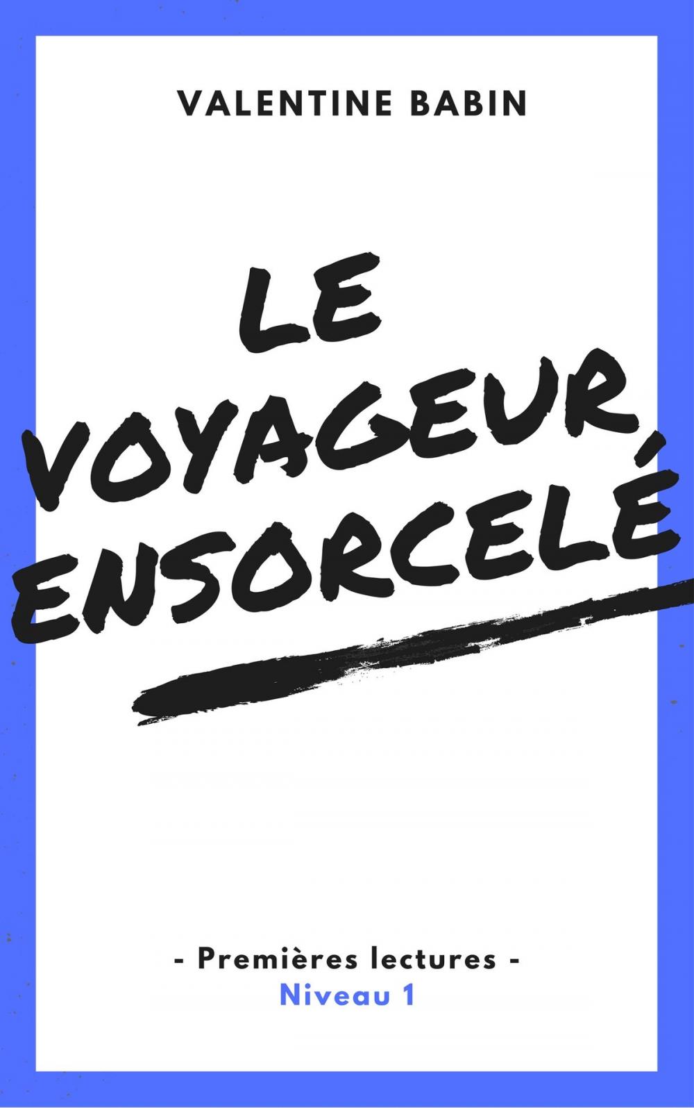 Big bigCover of Le voyageur ensorcelé - Premières lectures (niveau 1)