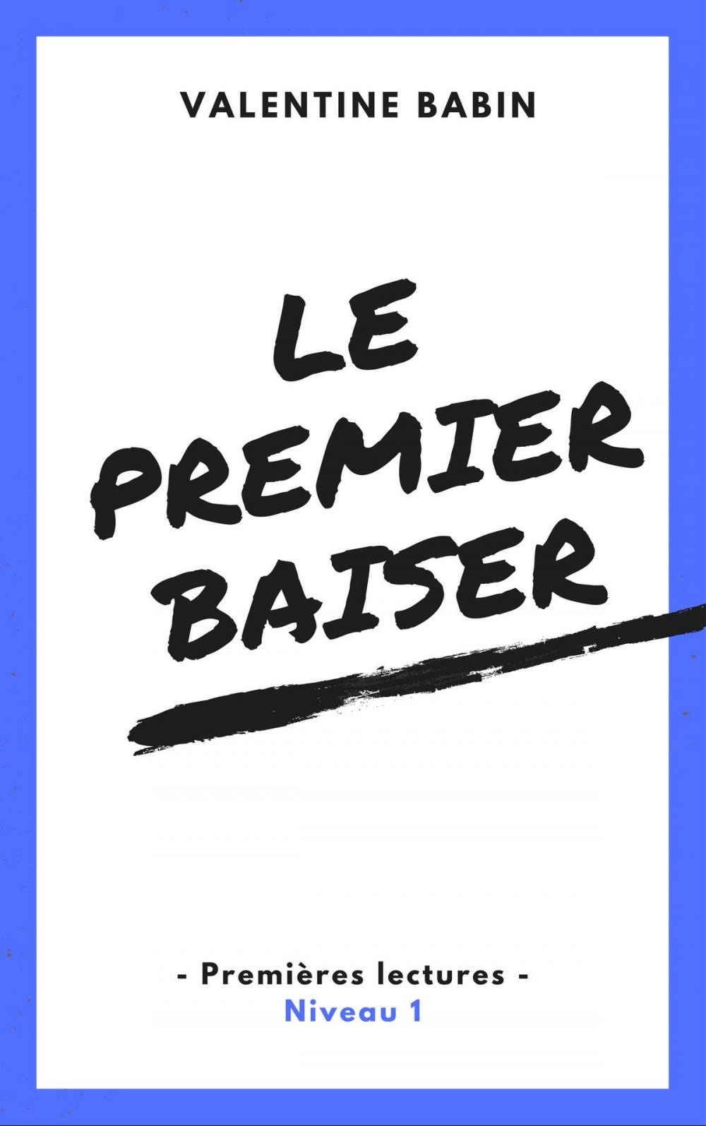 Big bigCover of Le premier baiser - Premières lectures (niveau 1)