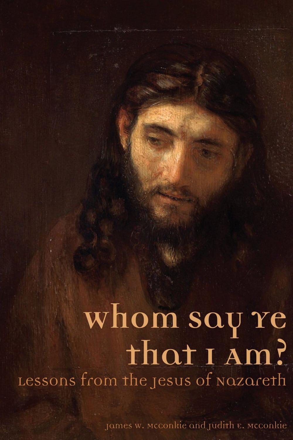 Big bigCover of Whom Say Ye That I Am? Lessons from the Jesus of Nazareth