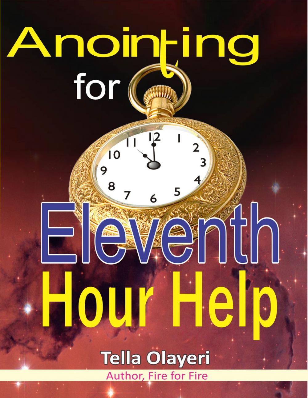 Big bigCover of Anointing for Eleventh Hour Help