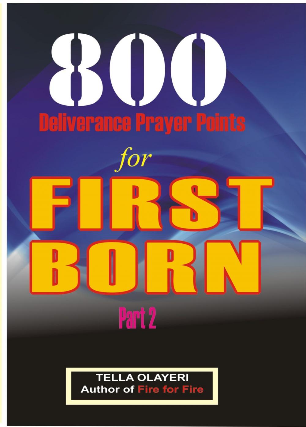 Big bigCover of 800 Deliverance Prayer Points for FIRST BORN