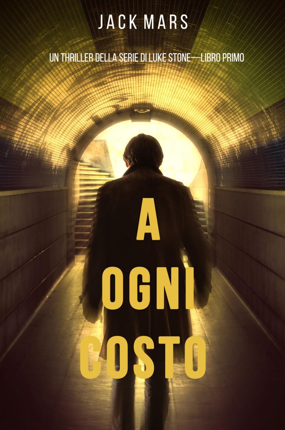 Big bigCover of A Ogni Costo (Un thriller di Luke Stone—Libro Primo)