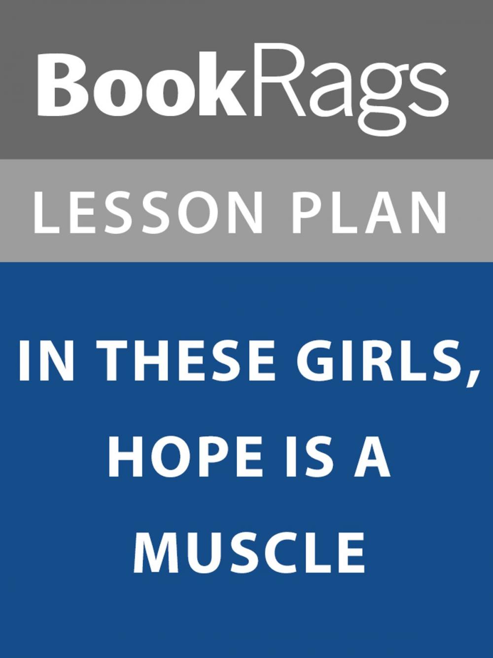 Big bigCover of Lesson Plan: In These Girls, Hope is a Muscle