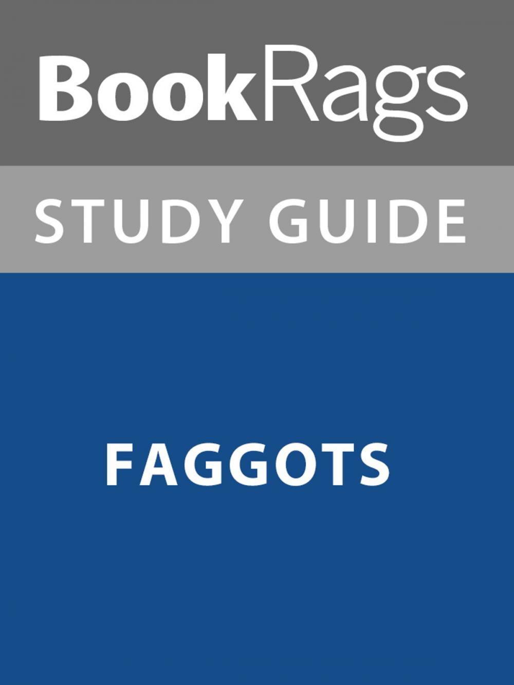 Big bigCover of Summary & Study Guide: Faggots