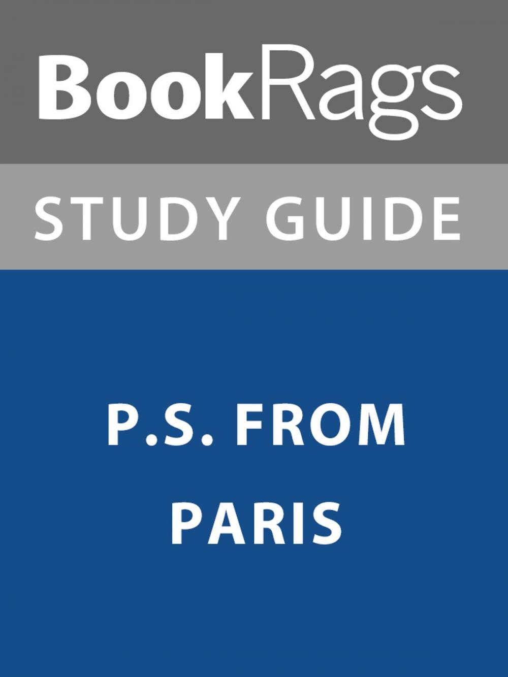 Big bigCover of Summary & Study Guide: P.S. From Paris