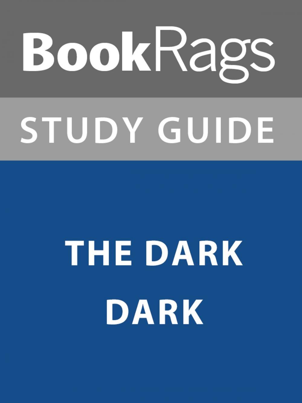 Big bigCover of Summary & Study Guide: The Dark Dark