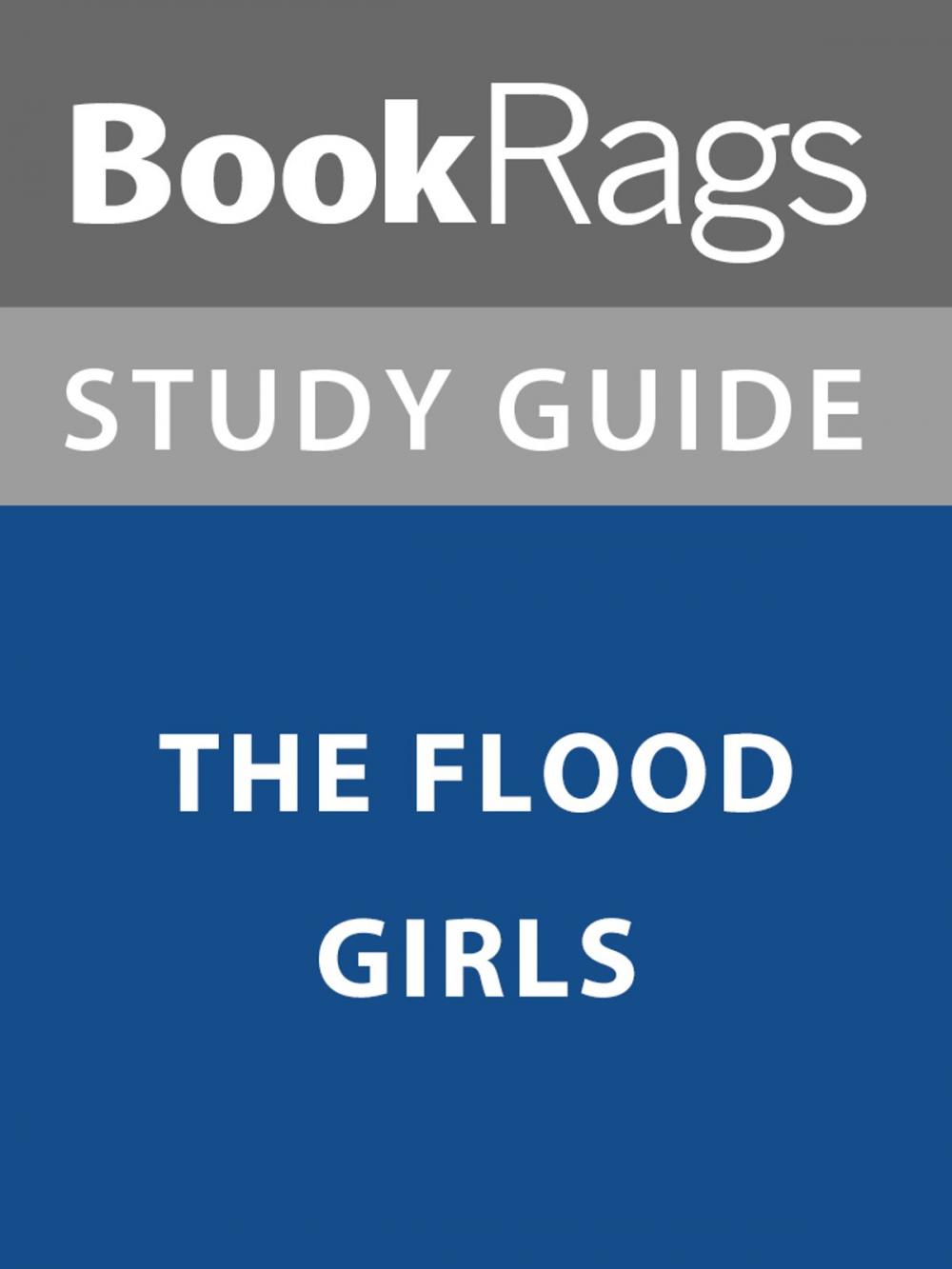 Big bigCover of Summary & Study Guide: The Flood Girls